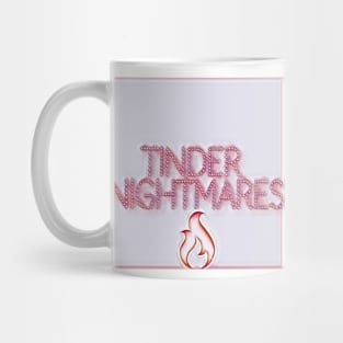 Tinder Nightmares Mug